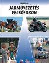 Járművezetés felsőfokon
